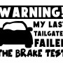 Warning Brake Test Funny Car Decal